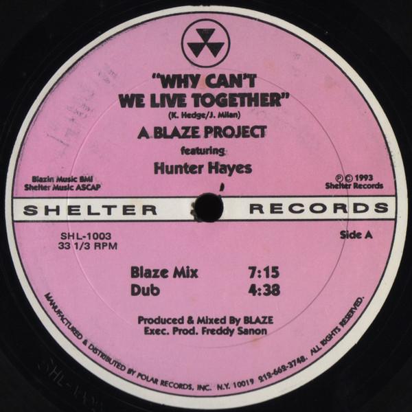 12inch Record BLAZE, HUNTER HAYES - Why Can t We Live Together SHL1003 Shelter Records 1993 US Dance & Electronica Used
12inch Record BLAZE, HUNTER HAYES - Why Can t We Live Together SHL1003 Shelter Records 1993 US Dance & Electronica Used