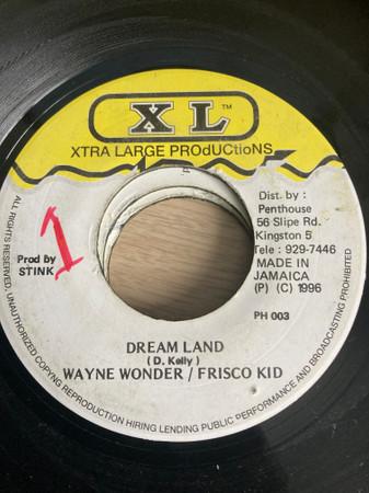 7inch Record WAYNE WONDER & FRISCO KID - Dream Land PH003 Xtra Large Prod 1996 Jamaica Reggae, Ska & Dub Used
7inch Record WAYNE WONDER & FRISCO KID - Dream Land PH003 Xtra Large Prod 1996 Jamaica Reggae, Ska & Dub Used