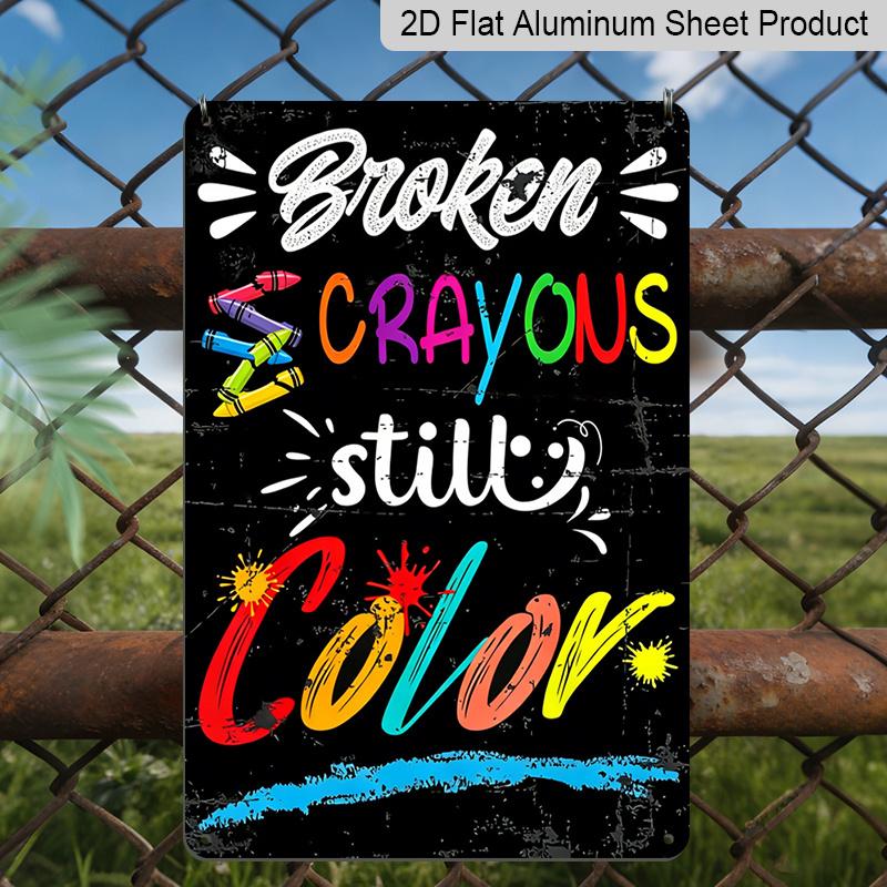 2D Flat 1pc Broken Crayons Still Have Color Motivational Aluminum Wall Art Sign - Vintage Pastoral Decor with Crayon Splash Design - 7.87*11.8 Inch 20*30cm
2D Flat 1pc Broken Crayons Still Have Color Motivational Aluminum Wall Art Sign - Vintage Pastoral Decor with Crayon Splash Design - 7.87*11.8 Inch 20*30cm