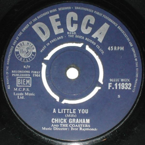 7inch Record CHICK GRAHAM & THE COASTERS - A Little You / Dance, Baby, Dance F11932 Decca 1964 UK Rock Used
7inch Record CHICK GRAHAM & THE COASTERS - A Little You / Dance, Baby, Dance F11932 Decca 1964 UK Rock Used