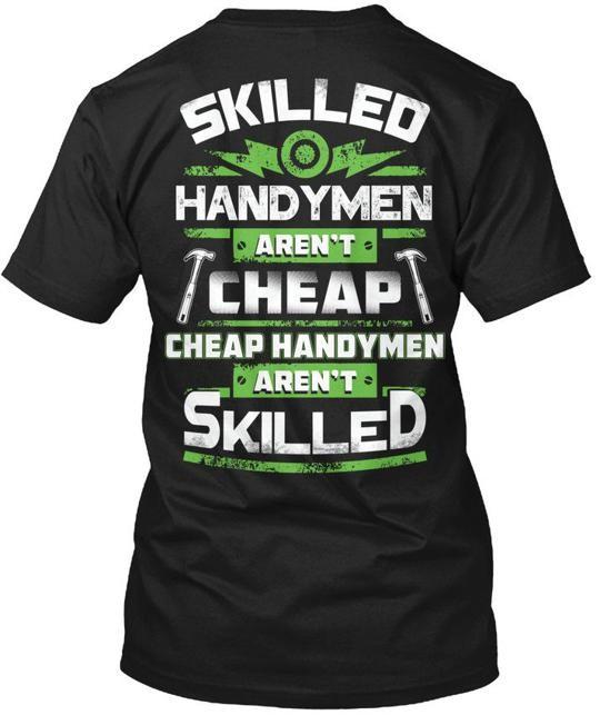 Handyman - Skilled Arent Cheap T-Shirt Made in the USA Size S to 5XL M
Handyman - Skilled Arent Cheap T-Shirt Made in the USA Size S to 5XL M