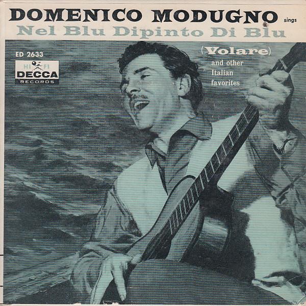 7inch Record DOMENICO MODUGNO Nel Blu Dipinto Di Blu Volare And ED2633 DECCA 1958 US Pop Used
7inch Record DOMENICO MODUGNO Nel Blu Dipinto Di Blu Volare And ED2633 DECCA 1958 US Pop Used