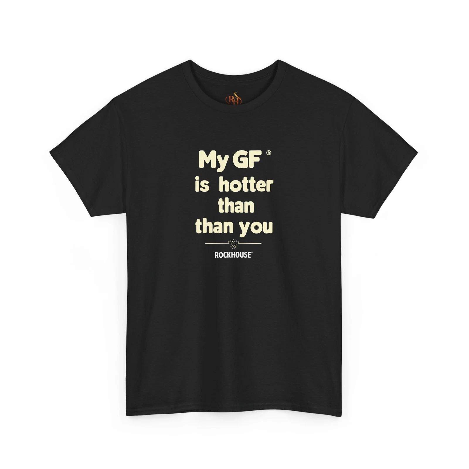 Funny Unisex Tee - My GF is Hotter Than You, Casual Wear, Gift for Her, 2XL
Funny Unisex Tee - My GF is Hotter Than You, Casual Wear, Gift for Her, 2XL