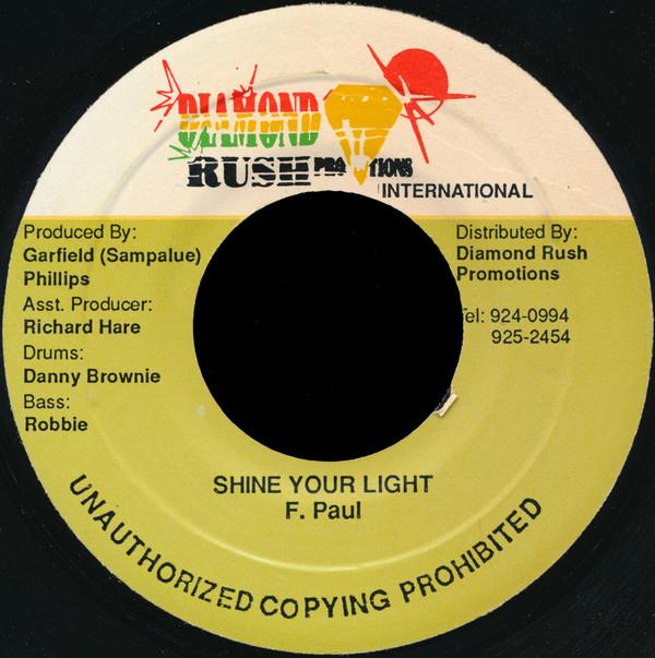 7inch Record FRANKIE PAUL - Shine Your Light NONE Diamond Rush Pr Jamaica Reggae, Ska & Dub Used
7inch Record FRANKIE PAUL - Shine Your Light NONE Diamond Rush Pr Jamaica Reggae, Ska & Dub Used