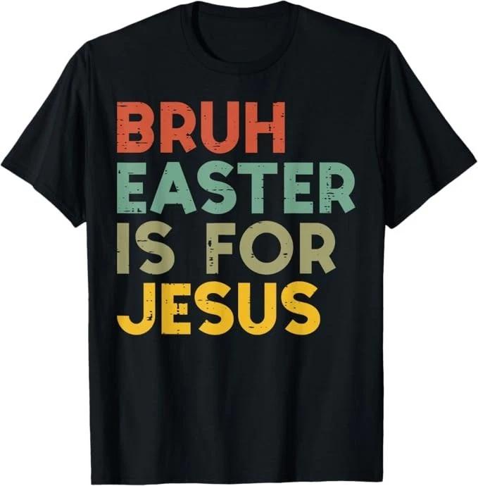 Bruh Easter is for Jesus Christian Religious Kids T-Shirt 110
Bruh Easter is for Jesus Christian Religious Kids T-Shirt 110