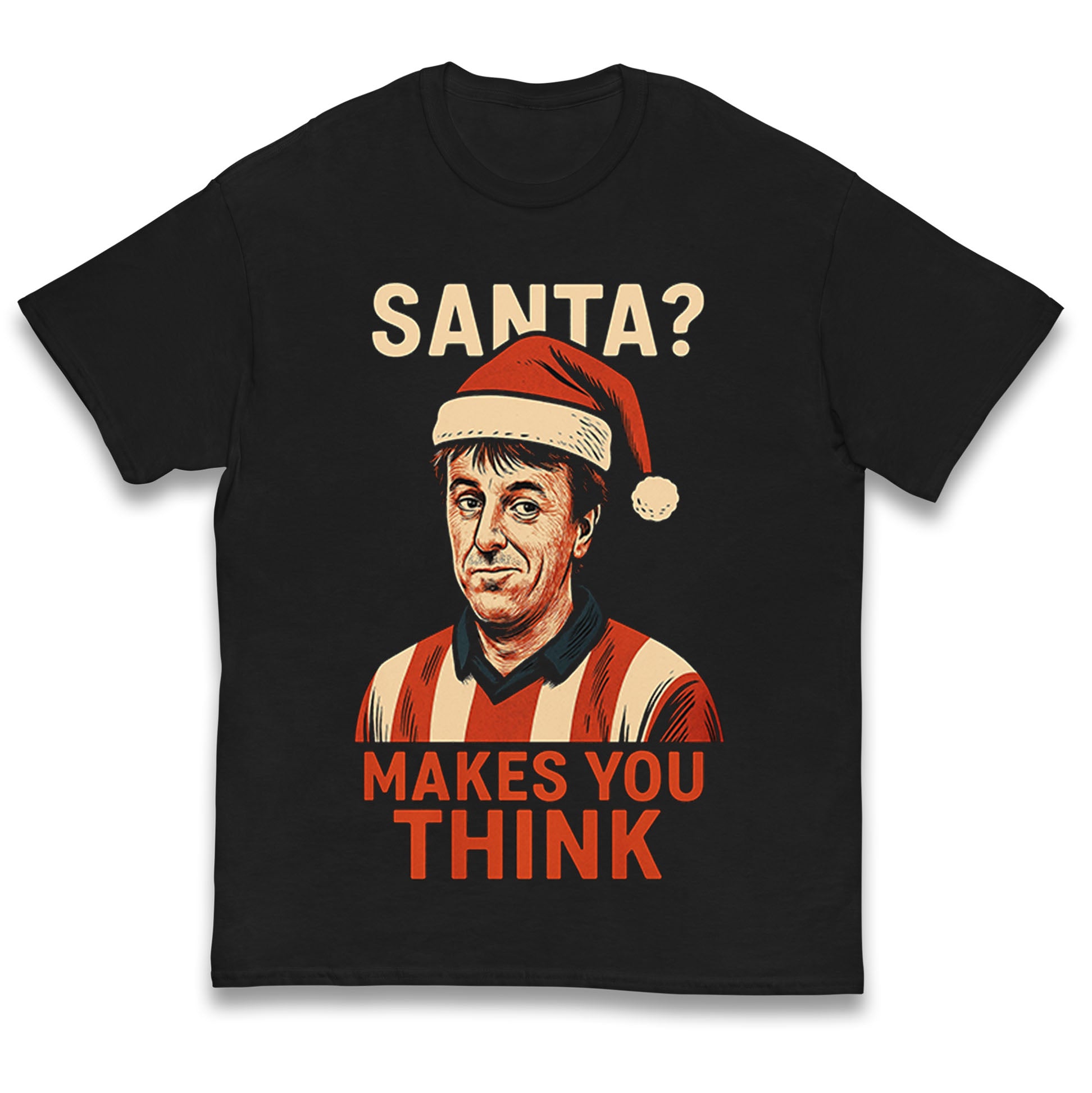Santa Makes You Think Matt Le Tissier Christmas Kids T Shirt 130
Santa Makes You Think Matt Le Tissier Christmas Kids T Shirt 130