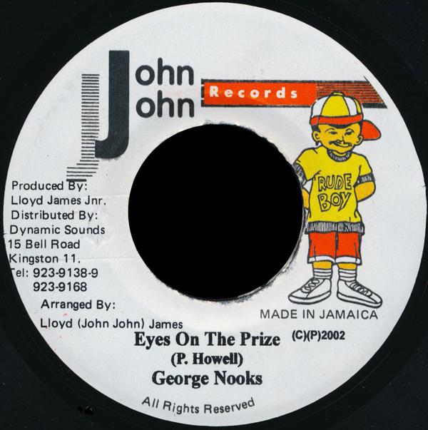 7inch Record GEORGE NOOKS - Eyes On The Prize NONE John John Recor 2002 Jamaica Reggae, Ska & Dub Used
7inch Record GEORGE NOOKS - Eyes On The Prize NONE John John Recor 2002 Jamaica Reggae, Ska & Dub Used