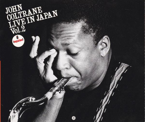 CD JOHN COLTRANE - Live In Japan Vol. 2 55XD57980 Impulse! 1987 Japan Jazz Used
CD JOHN COLTRANE - Live In Japan Vol. 2 55XD57980 Impulse! 1987 Japan Jazz Used