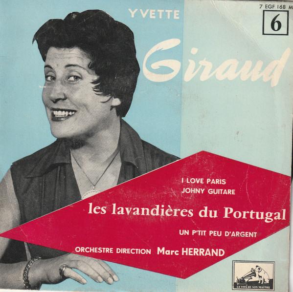 7inch Record YVETTE GIRAUD 6 Les Lavandires Du Portugal 7EGF168 La Voix De Son 1955 France Pop Used
7inch Record YVETTE GIRAUD 6 Les Lavandires Du Portugal 7EGF168 La Voix De Son 1955 France Pop Used