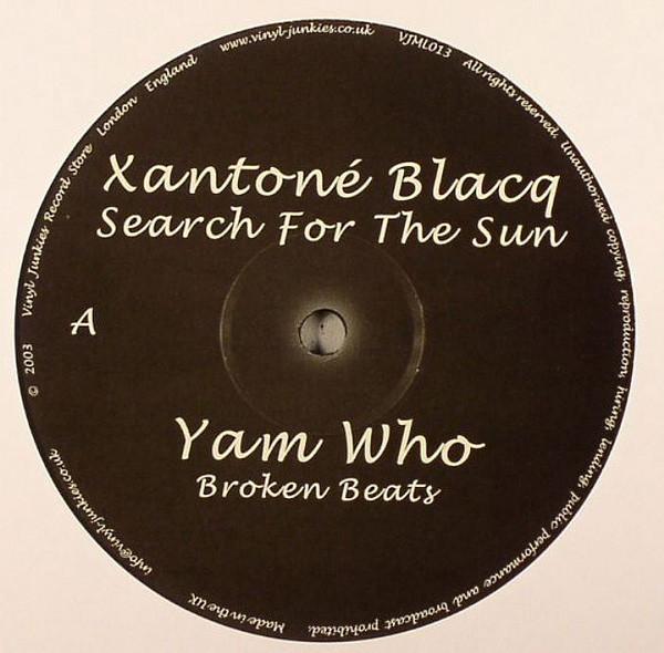 12inch Record XANTON BLACQ - Search For The Sun (Yam Who Broken VJML013 Vinyl Junkies 2003 UK Dance & Electronica Used
12inch Record XANTON BLACQ - Search For The Sun (Yam Who Broken VJML013 Vinyl Junkies 2003 UK Dance & Electronica Used