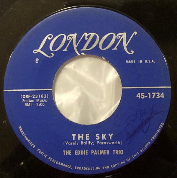 7inch Record EDDIE PALMER TRIO The Sky Twilight Theme 451734 London Records 1958 US Jazz Used
7inch Record EDDIE PALMER TRIO The Sky Twilight Theme 451734 London Records 1958 US Jazz Used