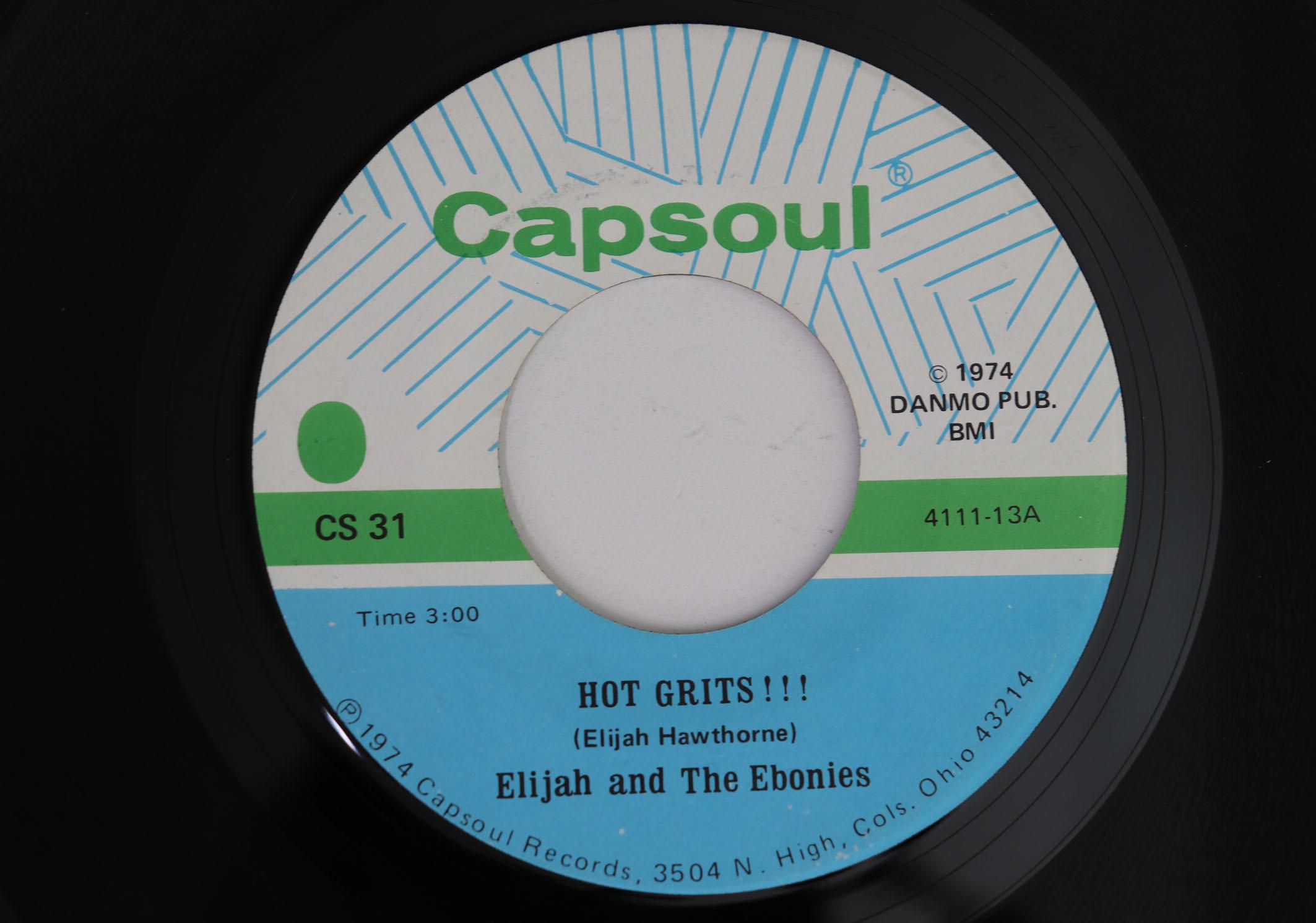 7inch Record ELIJAH THE EBONIES Hot Grits Sock It To em Soul CS31 CAPSOUL 1974 US SoulFunk Used
7inch Record ELIJAH THE EBONIES Hot Grits Sock It To em Soul CS31 CAPSOUL 1974 US SoulFunk Used