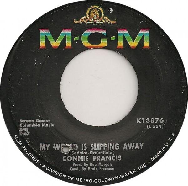 7inch Record CONNIE FRANCIS - My World Is Slipping Away K13876 MGM Records 1967 US Pop Used
7inch Record CONNIE FRANCIS - My World Is Slipping Away K13876 MGM Records 1967 US Pop Used