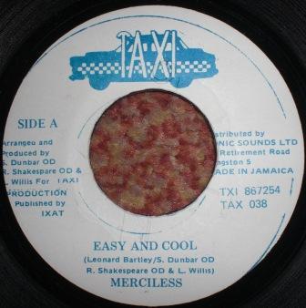 7inch Record MERCILESS - Easy And Cool TAX038 Taxi 1994 Jamaica Reggae, Ska & Dub Used
7inch Record MERCILESS - Easy And Cool TAX038 Taxi 1994 Jamaica Reggae, Ska & Dub Used