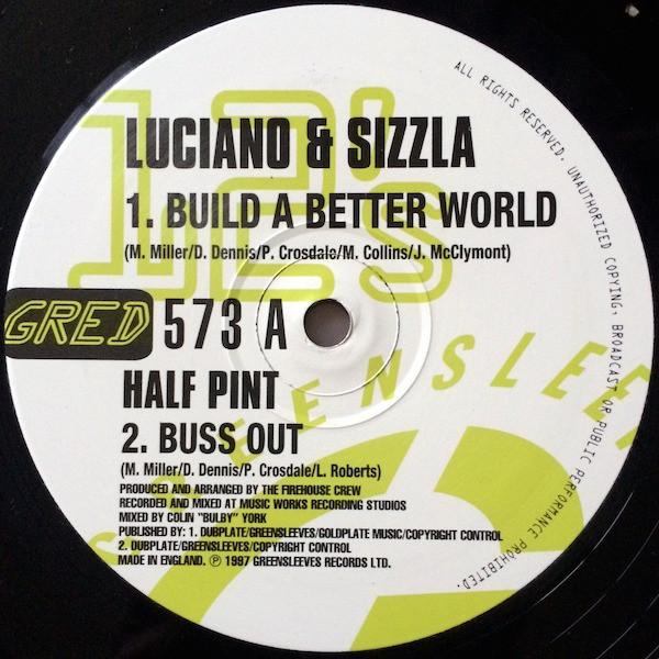 12inch Record LUCIANO & SIZZLA, HALF PINT, LUKIE - Build A Better World / Buss Out / Y GRED573 Greensleeves Re 1997 UK ObiReggae, Ska & Dub Used
12inch Record LUCIANO & SIZZLA, HALF PINT, LUKIE - Build A Better World / Buss Out / Y GRED573 Greensleeves Re 1997 UK ObiReggae, Ska & Dub Used