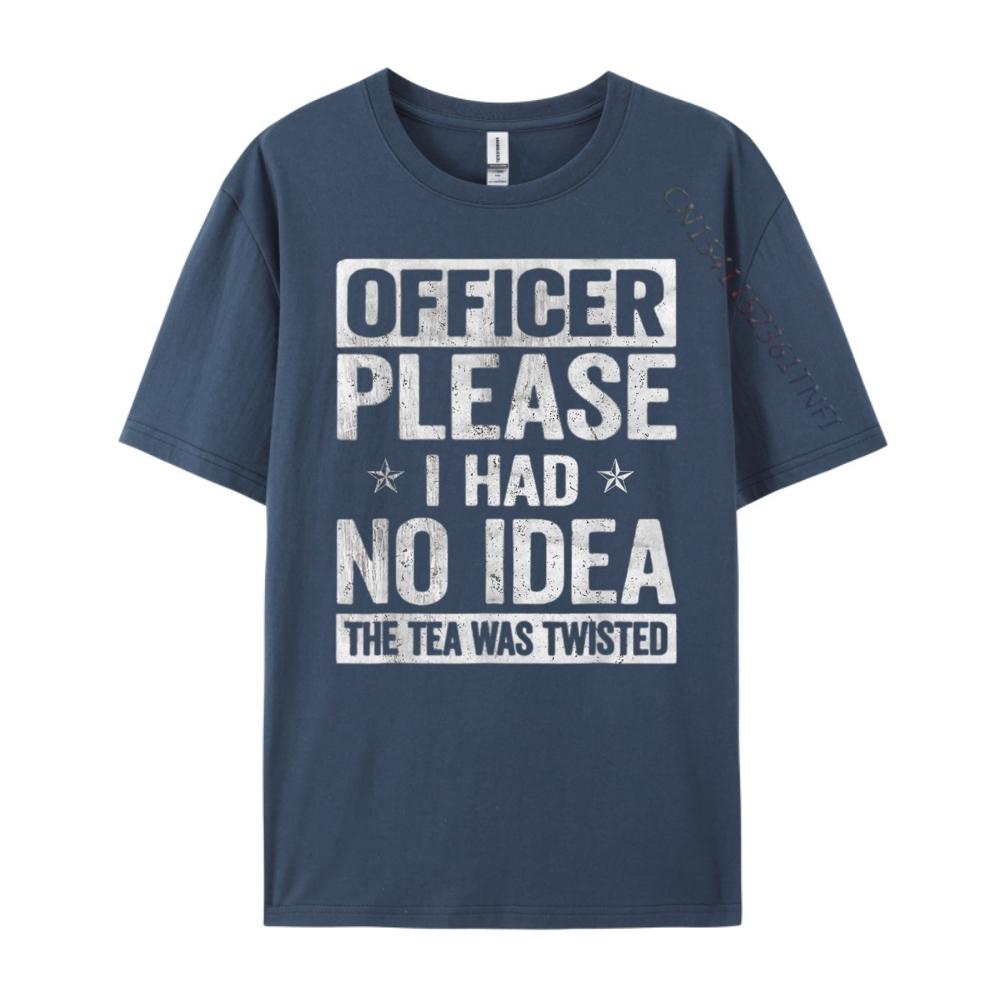 Funny Officer Please I Had No The Tea Was Twisted Shirts Men Graphic Man Clothes Street Wear T Shirt Leisure 3XL
Funny Officer Please I Had No The Tea Was Twisted Shirts Men Graphic Man Clothes Street Wear T Shirt Leisure 3XL