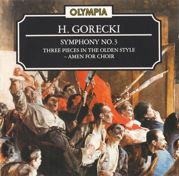 CD HENRYK GRECKI - Symphony No.3, Three Pieces In The OCD313 Olympia 1988 UK Classical Used
CD HENRYK GRECKI - Symphony No.3, Three Pieces In The OCD313 Olympia 1988 UK Classical Used