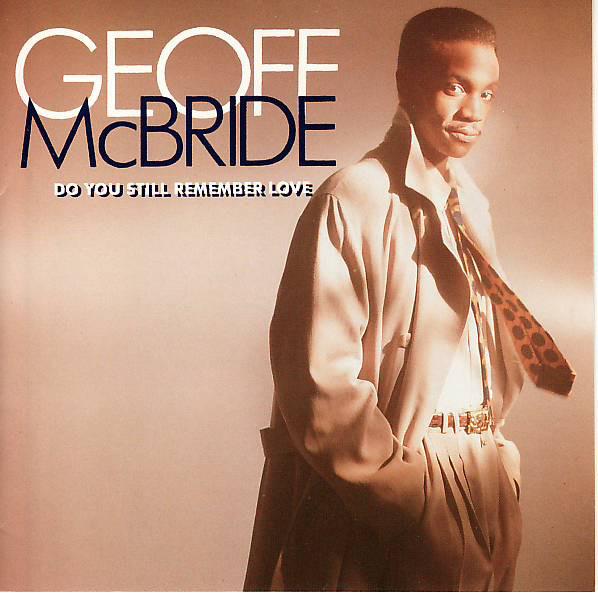 CD GEOFF MCBRIDE - Do You Remember Love ARCD8543 Arista 1990 US Rap & Hip-Hop/R&B Used
CD GEOFF MCBRIDE - Do You Remember Love ARCD8543 Arista 1990 US Rap & Hip-Hop/R&B Used