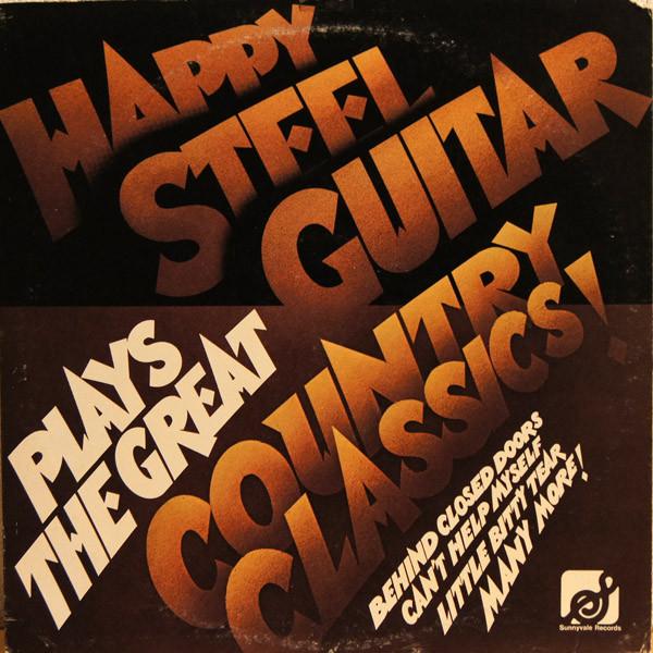 LP Record HAPPY STEEL GUITAR Plays The Country Classics 9330313 Sunnyvale Recor 1976 US CountryFolk Used
LP Record HAPPY STEEL GUITAR Plays The Country Classics 9330313 Sunnyvale Recor 1976 US CountryFolk Used