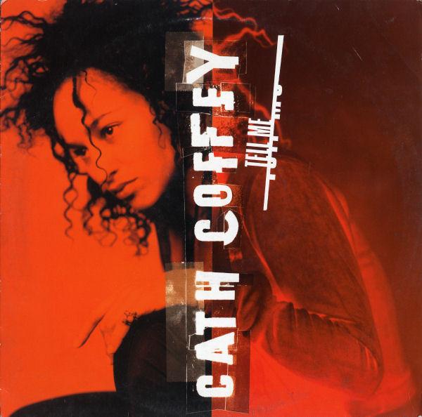 12inch Record CATH COFFEY - Tell Me 12IS672 Island Records 1997 UK Dance & Electronica Used
12inch Record CATH COFFEY - Tell Me 12IS672 Island Records 1997 UK Dance & Electronica Used