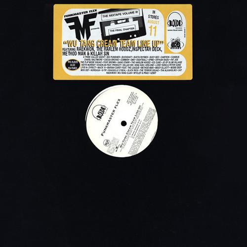 12inch Record FUNKMASTER FLEX, RAEKWON, THE HARLE - Wu-Tang Cream Team Line Up RDAB655431 Loud Records 1998 US Rap & Hip-Hop/R&B Used
12inch Record FUNKMASTER FLEX, RAEKWON, THE HARLE - Wu-Tang Cream Team Line Up RDAB655431 Loud Records 1998 US Rap & Hip-Hop/R&B Used