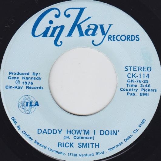 7inch Record RICK SMITH - Daddy, How m I Doin / The Blues Wa CK114 Cin Kay Records 1976 US Pop Used
7inch Record RICK SMITH - Daddy, How m I Doin / The Blues Wa CK114 Cin Kay Records 1976 US Pop Used