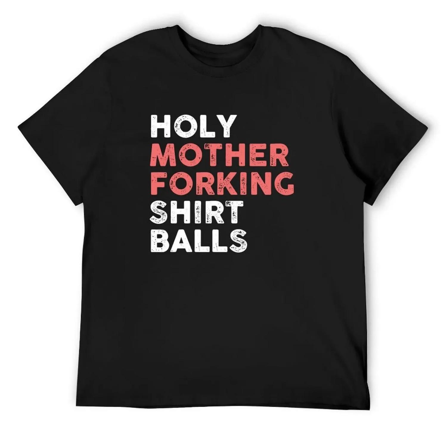 Holy Mother Forking Shirt Balls T-Shirt fashion shirts quick drying Clothing customs design your own men clothing XXXXXL чорний
Holy Mother Forking Shirt Balls T-Shirt fashion shirts quick drying Clothing customs design your own men clothing XXXXXL чорний