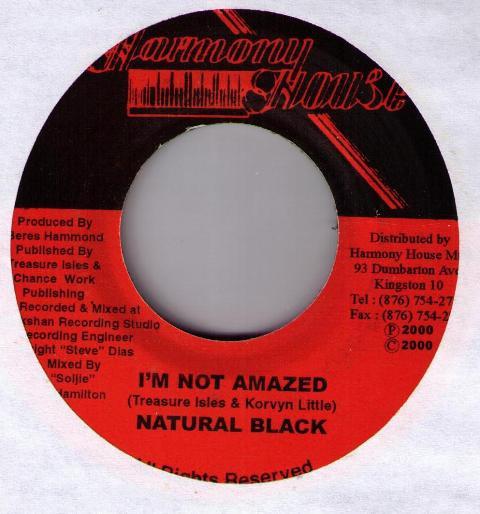 7inch Record NATURAL BLACK - I m Not Amazed NONE Harmony House 2000 Jamaica Reggae, Ska & Dub Used
7inch Record NATURAL BLACK - I m Not Amazed NONE Harmony House 2000 Jamaica Reggae, Ska & Dub Used