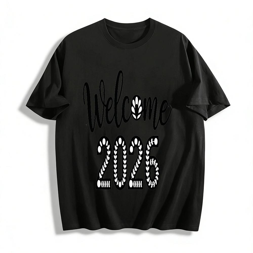Welcome 2026 Year-end Party Print Casual Short Sleeve T-shirt Pure cotton T-shirt XXS
Welcome 2026 Year-end Party Print Casual Short Sleeve T-shirt Pure cotton T-shirt XXS