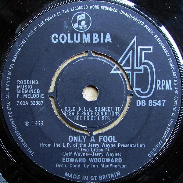 7inch Record EDWARD WOODWARD - Only A Fool DB8547 Columbia 1969 UK Soundtracks & Musicals Used
7inch Record EDWARD WOODWARD - Only A Fool DB8547 Columbia 1969 UK Soundtracks & Musicals Used