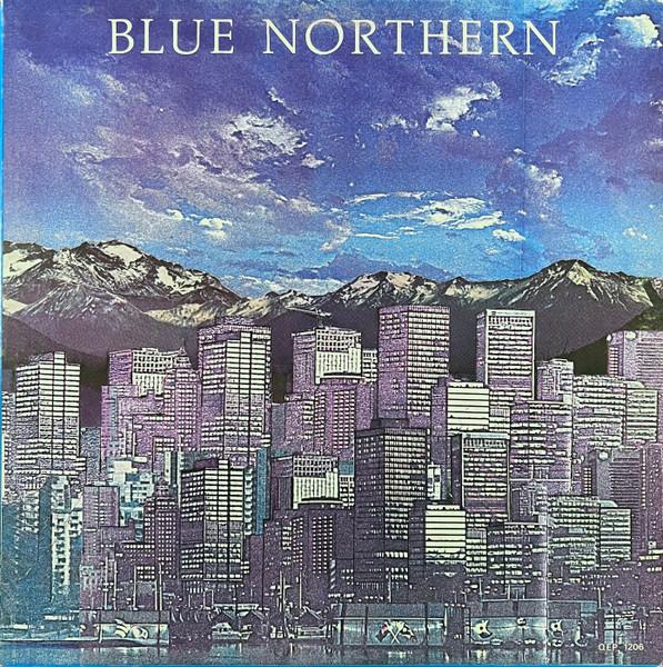 12inch Record BLUE NORTHERN Blue QEP1206 Quintessence Re 1980 Canada Rock Used
12inch Record BLUE NORTHERN Blue QEP1206 Quintessence Re 1980 Canada Rock Used