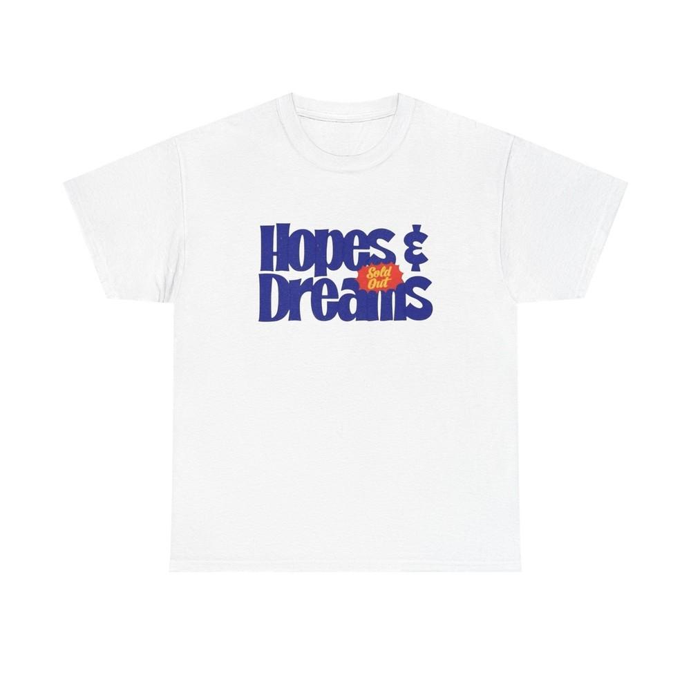 Hopes And Dreams Graphic T-Shirt Unisex Heavy Cotton Tee XL
Hopes And Dreams Graphic T-Shirt Unisex Heavy Cotton Tee XL
