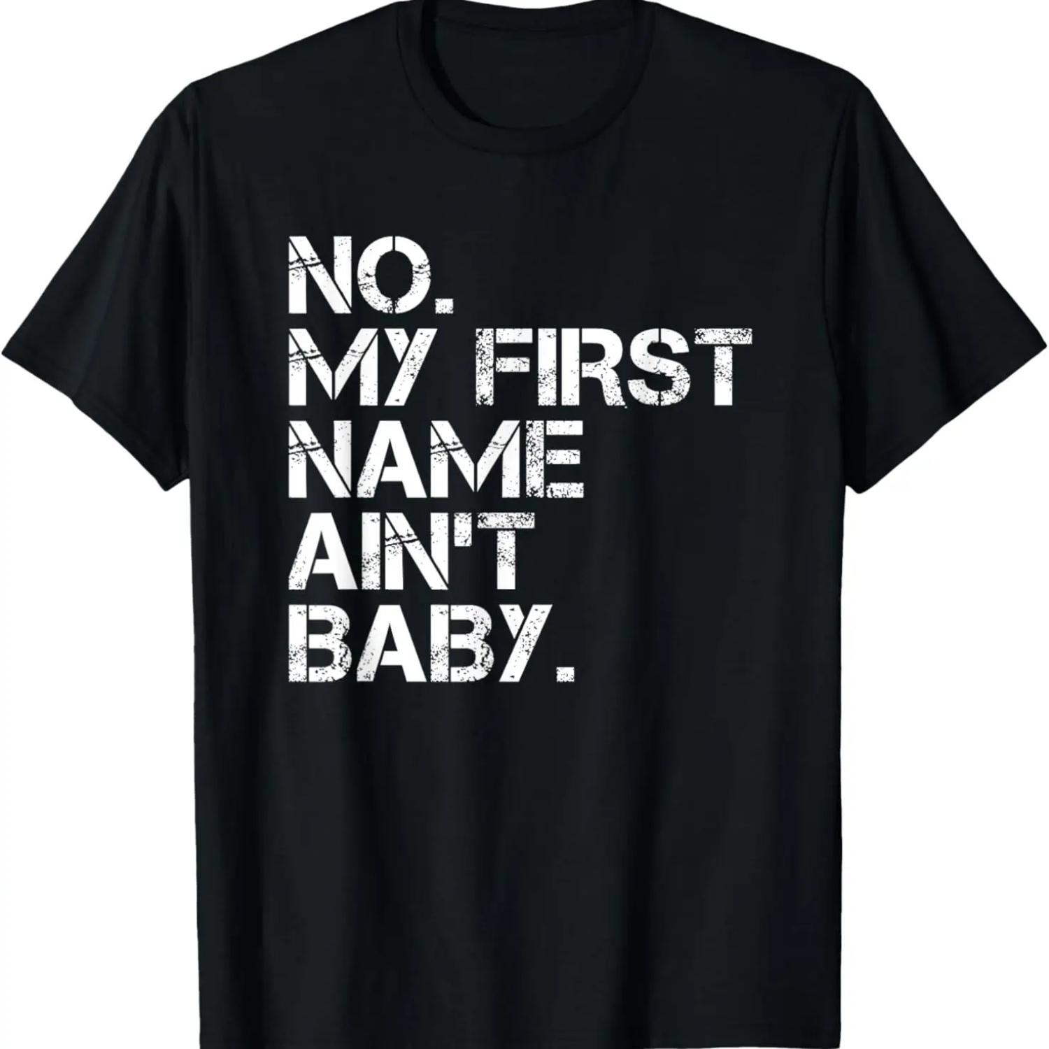 No my first name ain t baby T-Shirt XXXXXL чорний
No my first name ain t baby T-Shirt XXXXXL чорний