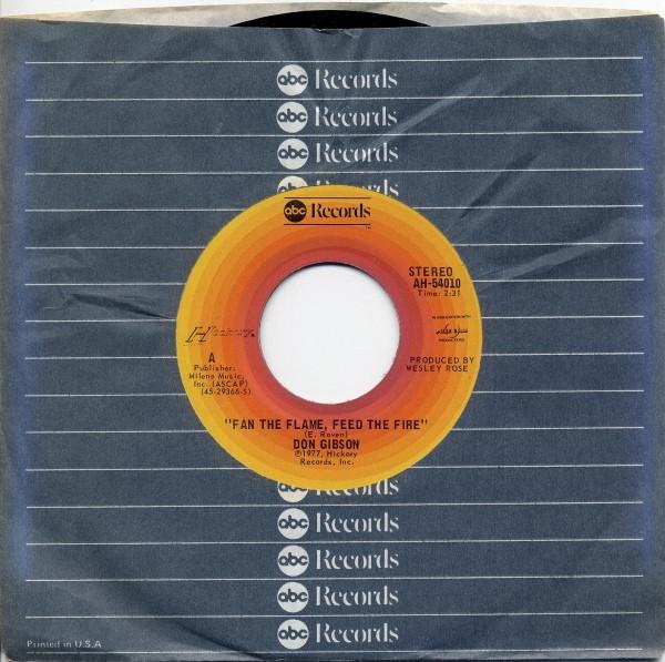 7inch Record DON GIBSON - Fan The Flame, Feed The Fire AH54010 ABC Records, Hi 1977 US Folk Used
7inch Record DON GIBSON - Fan The Flame, Feed The Fire AH54010 ABC Records, Hi 1977 US Folk Used