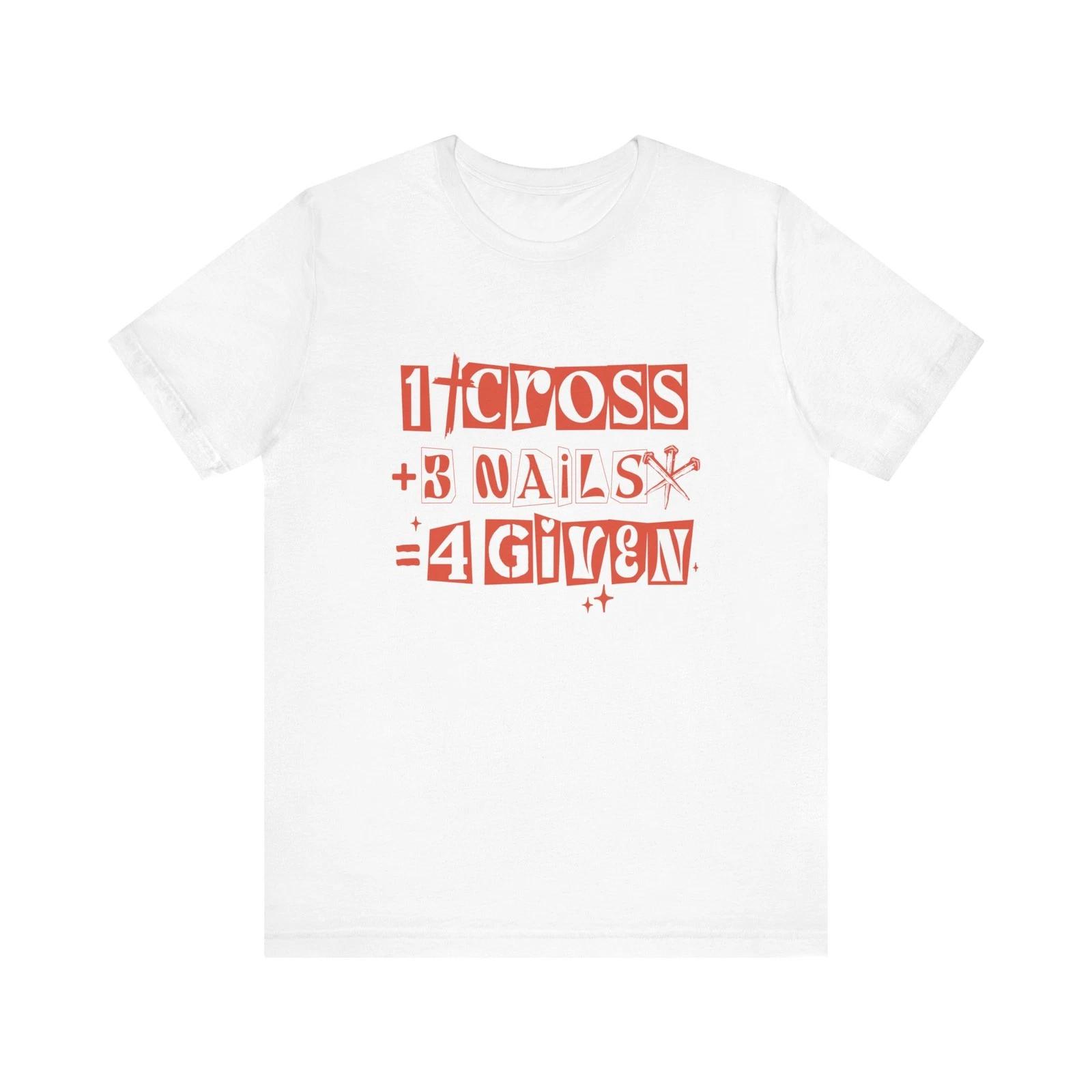1 Cross 3 Nails 4 Given Shirt Christian Forgiven Tee Bible Quote Easter T-Shirt M
1 Cross 3 Nails 4 Given Shirt Christian Forgiven Tee Bible Quote Easter T-Shirt M