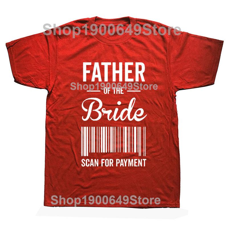 Father Of The Bride Dad Daughter Wedding TShirt Humor Streetwear Summer Funny Cotton Short Sleeve 3D T Shirts S
Father Of The Bride Dad Daughter Wedding TShirt Humor Streetwear Summer Funny Cotton Short Sleeve 3D T Shirts S