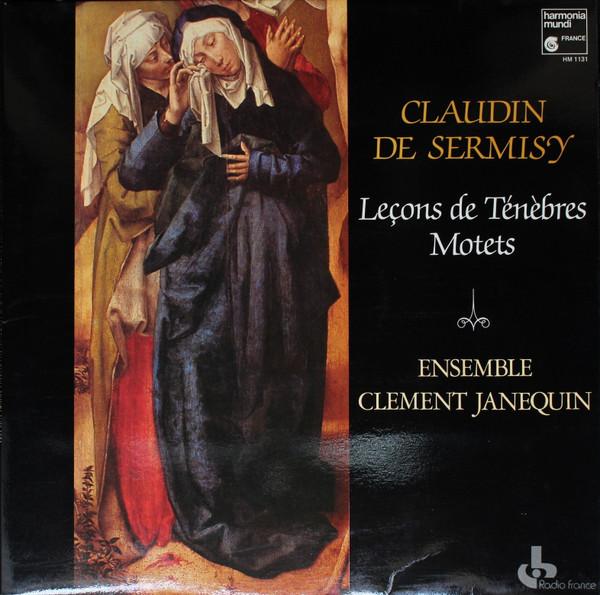 LP Record CLAUDIN DE SERMISY - ENSEMBLE CLÉME - Leçons De Ténèbres - Motets HM1131 Harmonia Mundi 1984 France Classical Used
LP Record CLAUDIN DE SERMISY - ENSEMBLE CLÉME - Leçons De Ténèbres - Motets HM1131 Harmonia Mundi 1984 France Classical Used