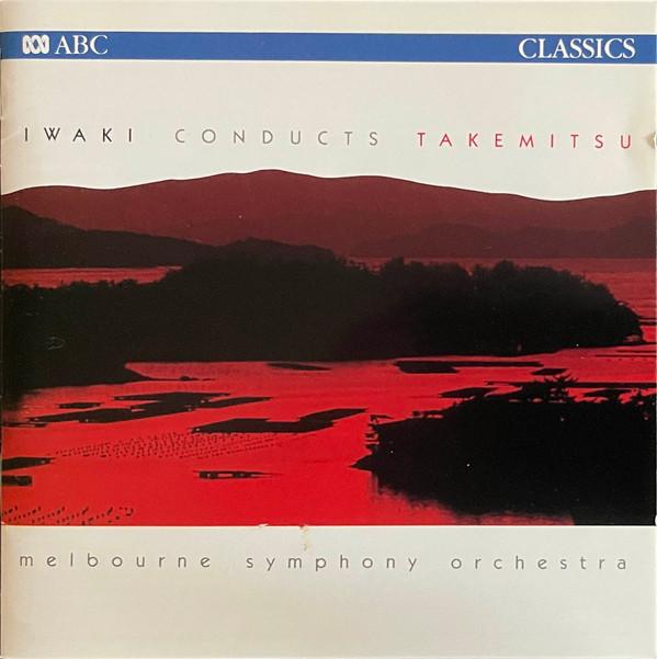 CD HIROYUKI IWAKI CONDUCTS TORU TAKEMI - Iwaki Conducts Takemitsu 8770006 ABC Classics 1993 Australia Classical Used
CD HIROYUKI IWAKI CONDUCTS TORU TAKEMI - Iwaki Conducts Takemitsu 8770006 ABC Classics 1993 Australia Classical Used