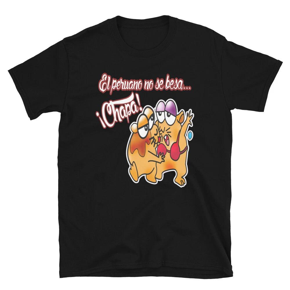 EL PERUANO NO BESA, CHAPA PERUVIAN SLANG FUNNY Short-Sleeve Unisex T-Shirt M
EL PERUANO NO BESA, CHAPA PERUVIAN SLANG FUNNY Short-Sleeve Unisex T-Shirt M