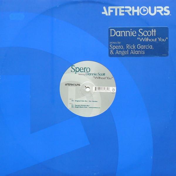 12inch Record SPERO PAGOS, DANNIE SCOTT - Without You AH133 Afterhours 1999 US Dance & Electronica Used
12inch Record SPERO PAGOS, DANNIE SCOTT - Without You AH133 Afterhours 1999 US Dance & Electronica Used