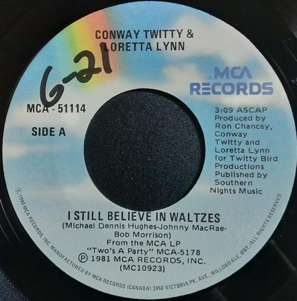 7inch Record CONWAY TWITTY LORETTA LYNN I Still Believe In Waltzes MCA51114 MCA Records 1981 Canada CountryFolk Used
7inch Record CONWAY TWITTY LORETTA LYNN I Still Believe In Waltzes MCA51114 MCA Records 1981 Canada CountryFolk Used