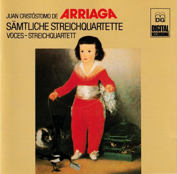 CD JUAN CRISÓSTOMO DE ARRIAGA - VOCES- - Sämtliche Streichquartette MDGL3236 MDG Germany Soul/Funk Used
CD JUAN CRISÓSTOMO DE ARRIAGA - VOCES- - Sämtliche Streichquartette MDGL3236 MDG Germany Soul/Funk Used