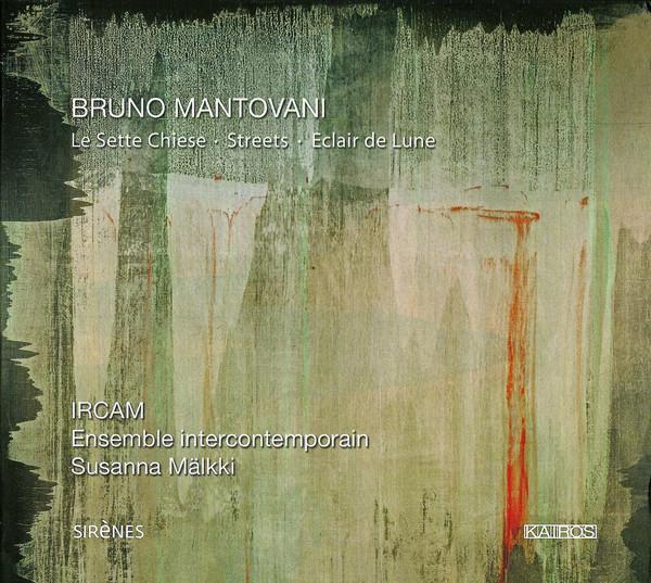CD BRUNO MANTOVANI - IRCAM, ENSEMBLE I - Le Sette Chiese - Streets - Eclair 0012722KAI Kairos 2008 Austria Classical Used
CD BRUNO MANTOVANI - IRCAM, ENSEMBLE I - Le Sette Chiese - Streets - Eclair 0012722KAI Kairos 2008 Austria Classical Used
