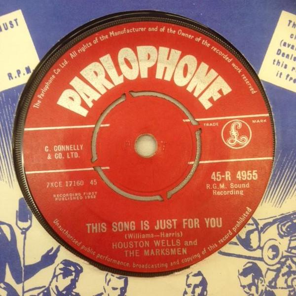 7inch Record HOUSTON WELLS & THE MARKSMEN - This Song Is Just For You 45R4955 Parlophone 1962 UK Rock Used
7inch Record HOUSTON WELLS & THE MARKSMEN - This Song Is Just For You 45R4955 Parlophone 1962 UK Rock Used