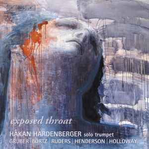 CD HK GRUBER I DANIEL BÖRTZ I POUL RUD - Exposed Throat BIICD1281 BIS 2006 Europe Classical Used
CD HK GRUBER I DANIEL BÖRTZ I POUL RUD - Exposed Throat BIICD1281 BIS 2006 Europe Classical Used