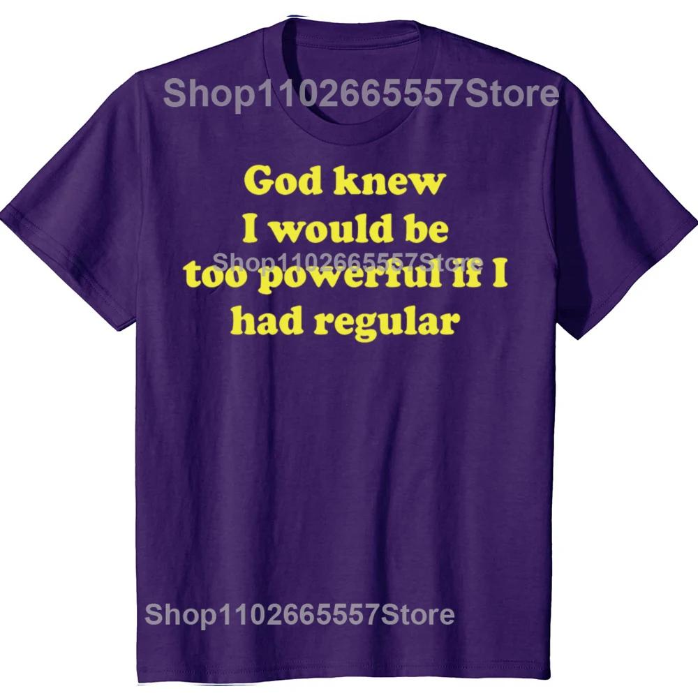 Funny God Knew I Would Be Too Powerful If I Had Regular Bowel Tshirts Men Casual Tshirt 100 Cotton Loose Oversized T Shirt 4XL
Funny God Knew I Would Be Too Powerful If I Had Regular Bowel Tshirts Men Casual Tshirt 100 Cotton Loose Oversized T Shirt 4XL