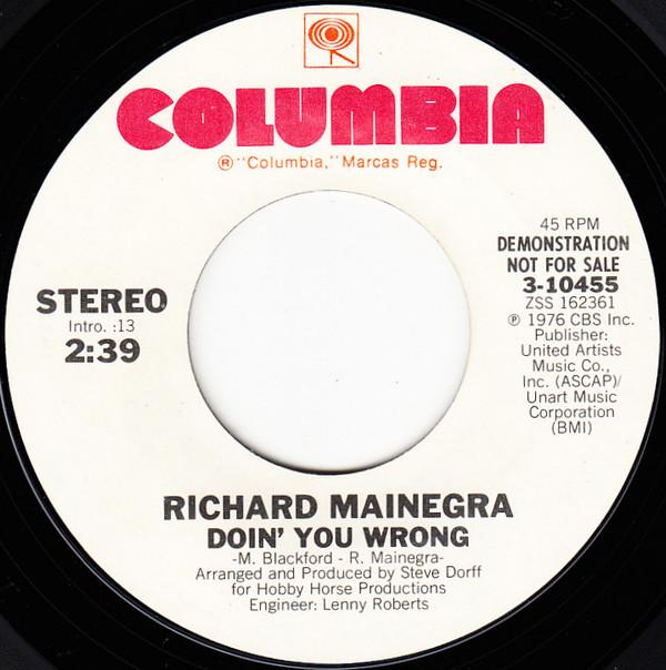 7inch Record RICHARD MAINEGRA - Doin You Wrong 310455 Columbia 1976 Non Japan Folk Used
7inch Record RICHARD MAINEGRA - Doin You Wrong 310455 Columbia 1976 Non Japan Folk Used