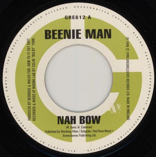 7inch Record BEENIE MAN - Nah Bow GRE612 Greensleeves Re 1998 UK Reggae, Ska & Dub Used
7inch Record BEENIE MAN - Nah Bow GRE612 Greensleeves Re 1998 UK Reggae, Ska & Dub Used