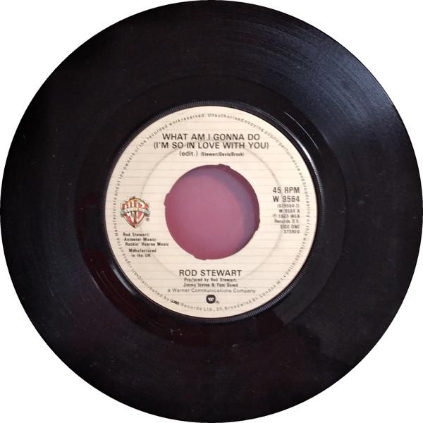 7inch Record ROD STEWART - What Am I Gonna Do (I m So In Love W9564 Warner Bros. Re 1983 UK Rock Used
7inch Record ROD STEWART - What Am I Gonna Do (I m So In Love W9564 Warner Bros. Re 1983 UK Rock Used
