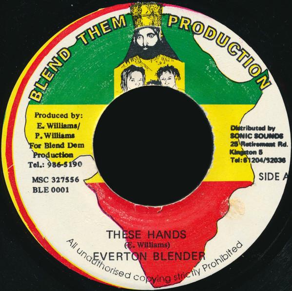 7inch Record EVERTON BLENDER - These Hands BLE0001 Blend Them Prod 1997 Jamaica Reggae, Ska & Dub Used
7inch Record EVERTON BLENDER - These Hands BLE0001 Blend Them Prod 1997 Jamaica Reggae, Ska & Dub Used